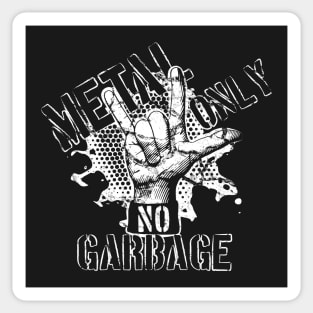 Metal only, NO garbage / Monochrome Sticker